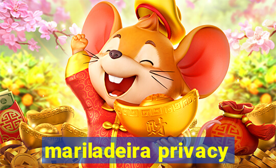 mariladeira privacy